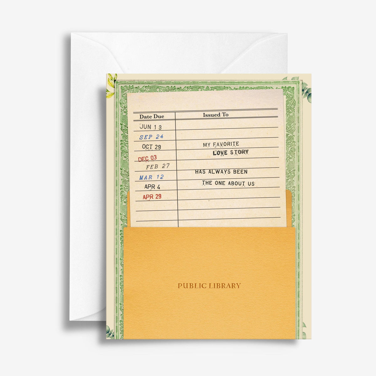 A vintage-style public library greeting card The cream-colored card features a green floral border, a date due section, and the message "my favorite love story has always been the one about us"