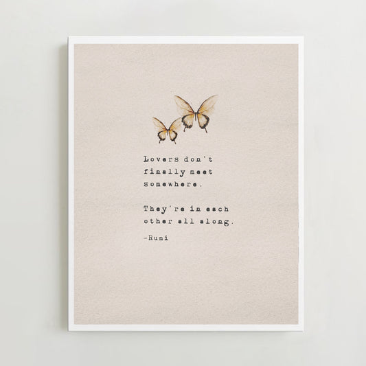 An art print featuring a quote by Rumi and two watercolor butterflies on a textured beige background with the quote "lovers don't finally meet somewhere. They're in each other all along"