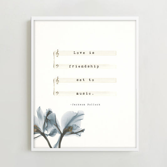Jackson Pollock Love and Friendship Quote Print