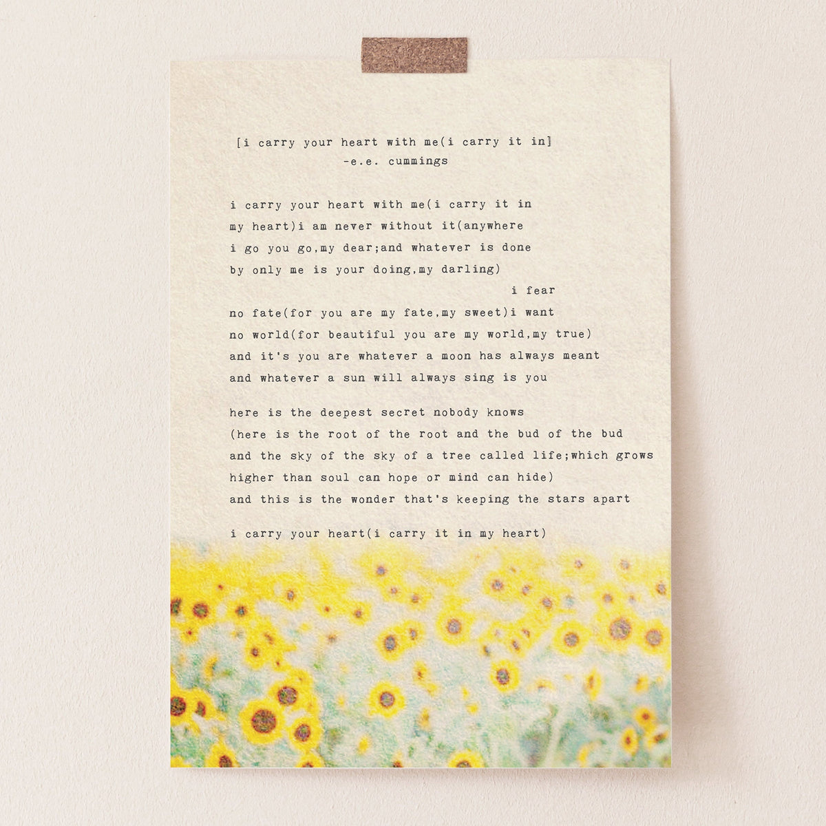 An art print of sunflowers with the poem by e.e. cummings "I carry your heart with me(I carry it in}
