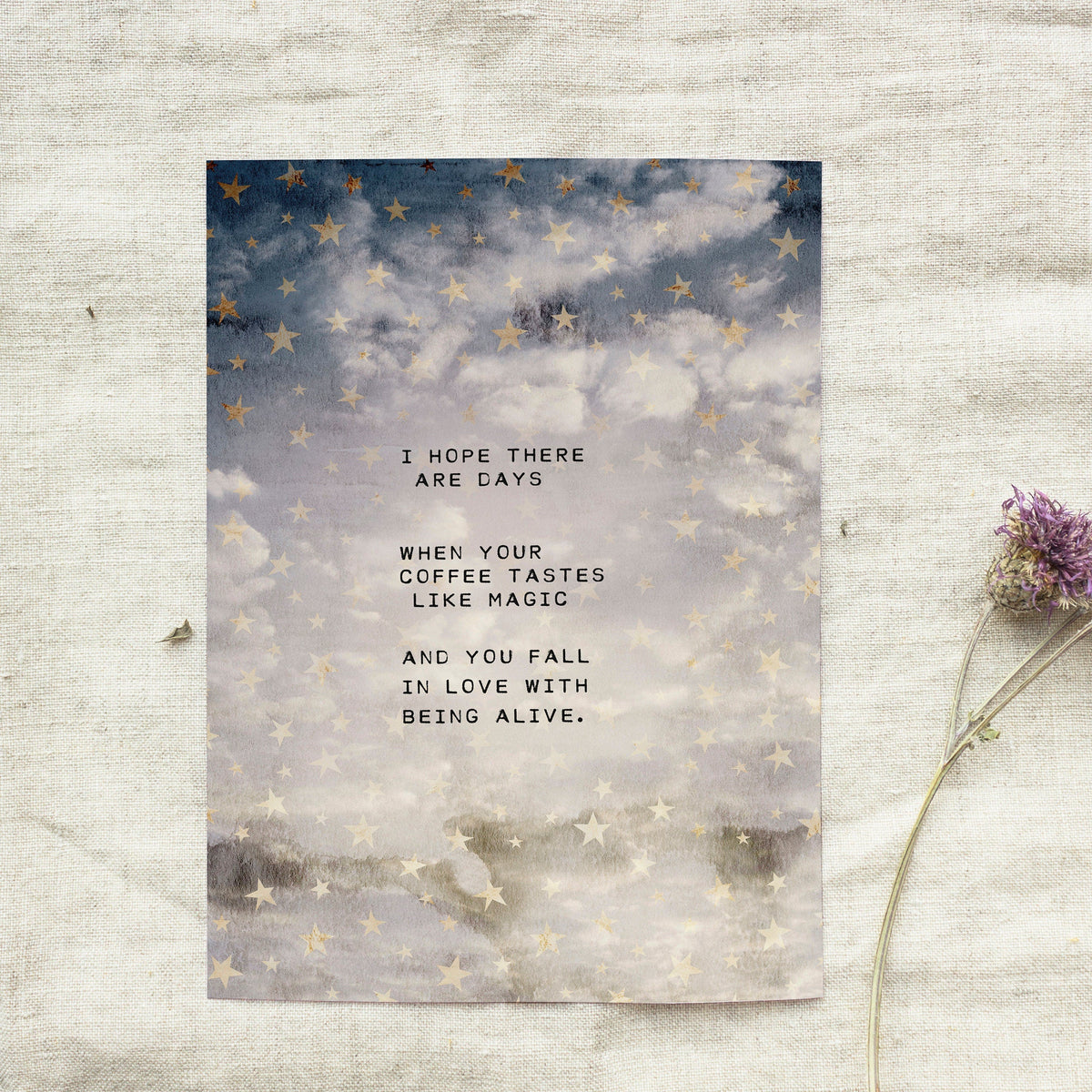 Quote art print "I hope there are days you fall in love with being alive"