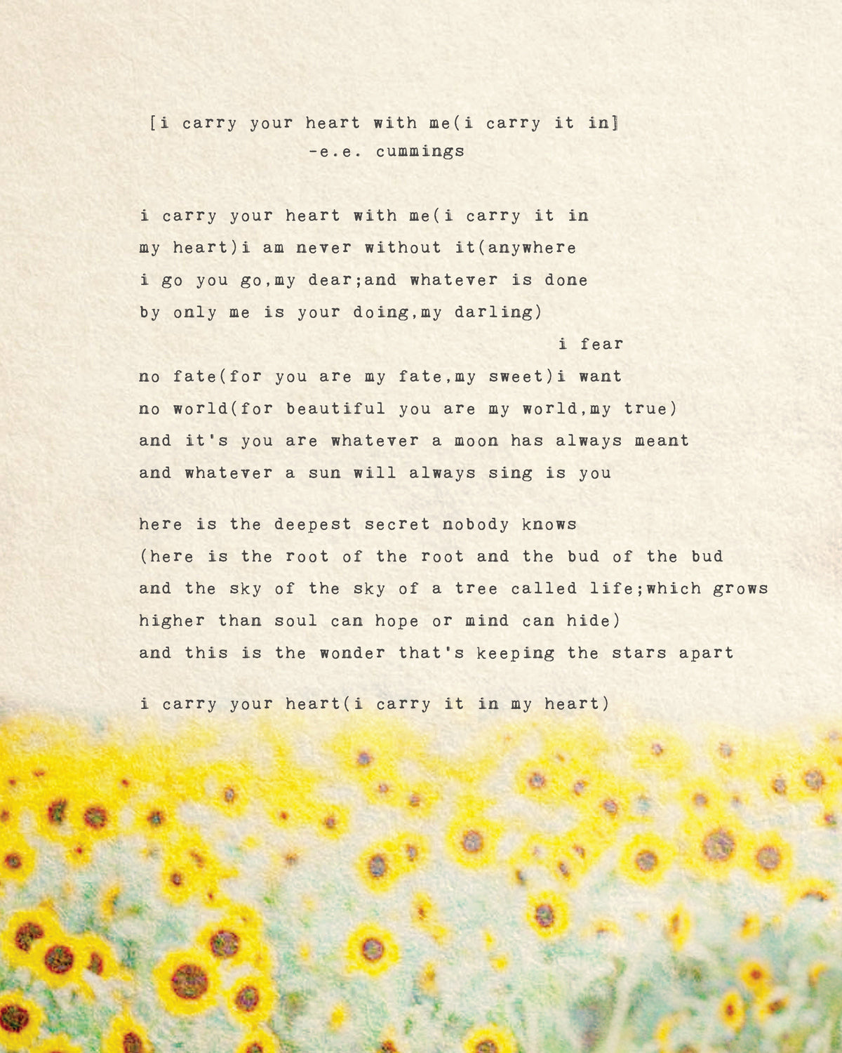 An art print of sunflowers with the poem by e.e. cummings "I carry your heart with me(I carry it in}