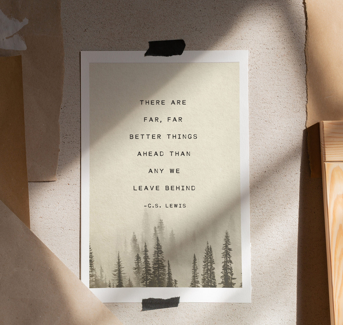C.S. Lewis quote, there are far far better things ahead than any we leave behind